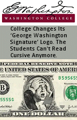 Founded in 1782, Washington College was first funded by none other than George Washington himself. One of the oldest colleges in the U.S., the school always used George Washington's signature as its logo. But not anymore. Washington College has rebranded to remove one of our founding fathers' penmanship from its logo because well, Gen Z can't read cursive writing. 